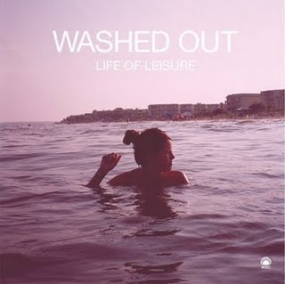 washed-out-life-of-leisure-ep-2009.jpg